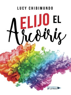 cover image of Elijo el Arcoiris